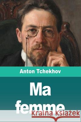 Ma femme Anton Tchekhov 9783690827966 Prodinnova