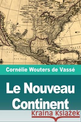 Le Nouveau Continent Corn?lie Wouter 9783690828093 Prodinnova
