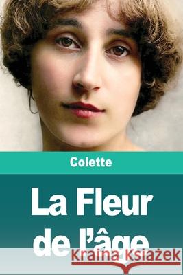 La Fleur de l'?ge Colette 9783690828352 Prodinnova