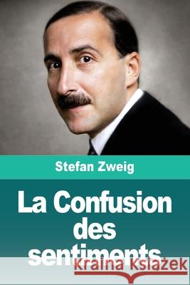 La Confusion des sentiments Stefan Zweig 9783690828437 Prodinnova