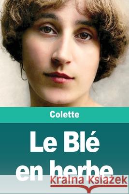 Le Bl? en herbe Colette 9783690828581