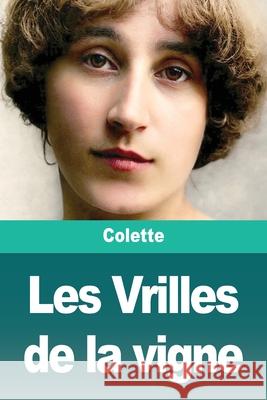 Les Vrilles de la vigne Colette 9783690828635 Prodinnova