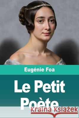 Le Petit Po?te Eug?nie Foa 9783690828734 Salim Bouzekouk