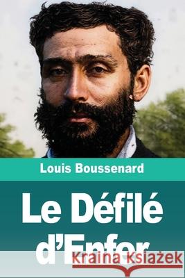 Le D?fil? d'Enfer Louis Boussenard 9783690828826 Prodinnova