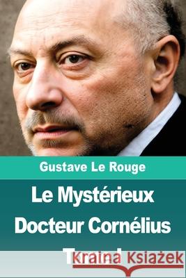 Le Myst?rieux Docteur Corn?lius: Tome I Gustave L 9783690828956 Prodinnova