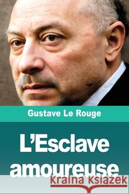 L'Esclave amoureuse Gustave L 9783690829014 Prodinnova