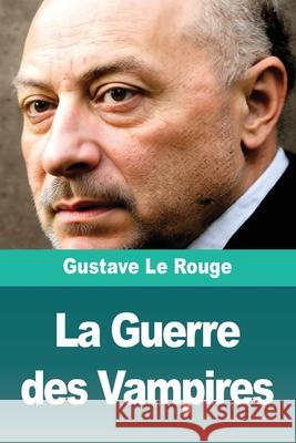 La Guerre des Vampires Gustave L 9783690829045 Salim Bouzekouk