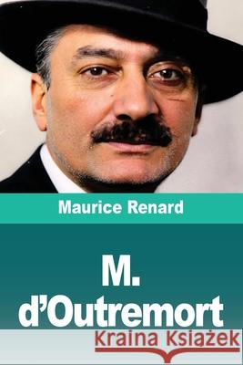 M. d'Outremort Maurice Renard 9783690829120 Prodinnova