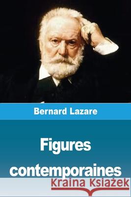 Figures contemporaines Bernard Lazare 9783690829748 Prodinnova