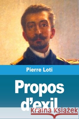 Propos d'exil Pierre Loti 9783690829809