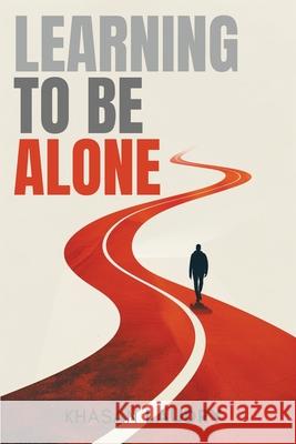 Learning to Be Alone: On Solitude, Boundaries, and Choosing Peace Khasan Laudry 9783690830706 Khasan Laudry