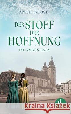 Der Stoff der Hoffnung Die historische Familiensaga im 19. Jahrhundert Anett Klose 9783690900102 DP Verlag