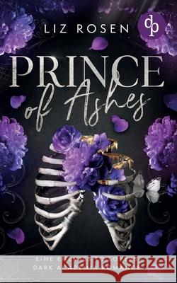 Prince of Ashes Eine Forbidden Love Dark Academia Romance Liz Rosen 9783690905145 DP Verlag