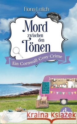 Mord zwischen den T?nen Ein Cornwall Cosy Crime Fiona Leitch 9783690907095