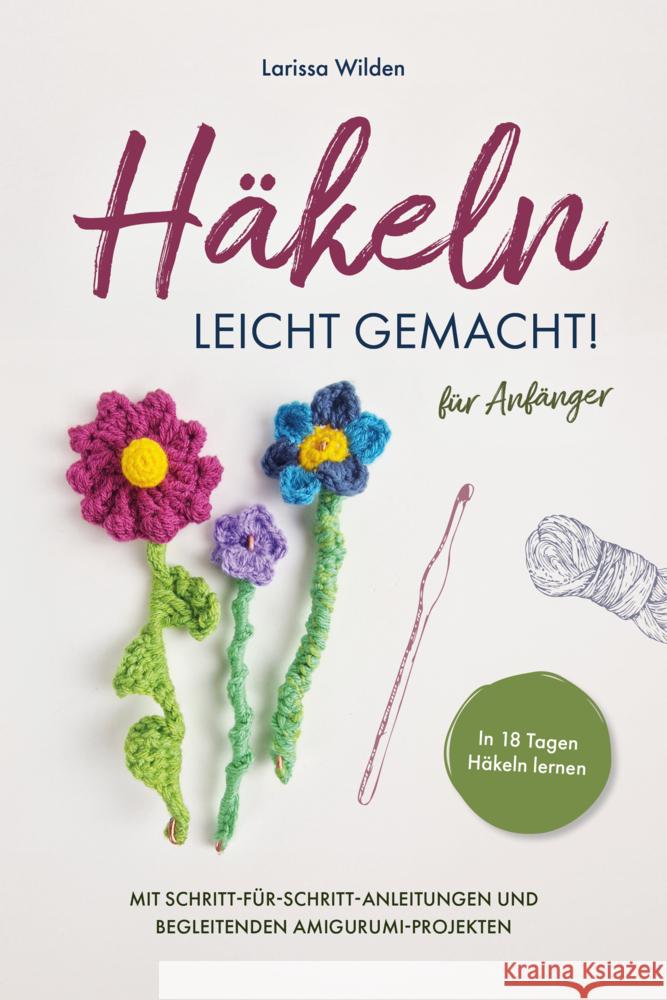 Häkeln leicht gemacht! Wilden, Larissa 9783690920353