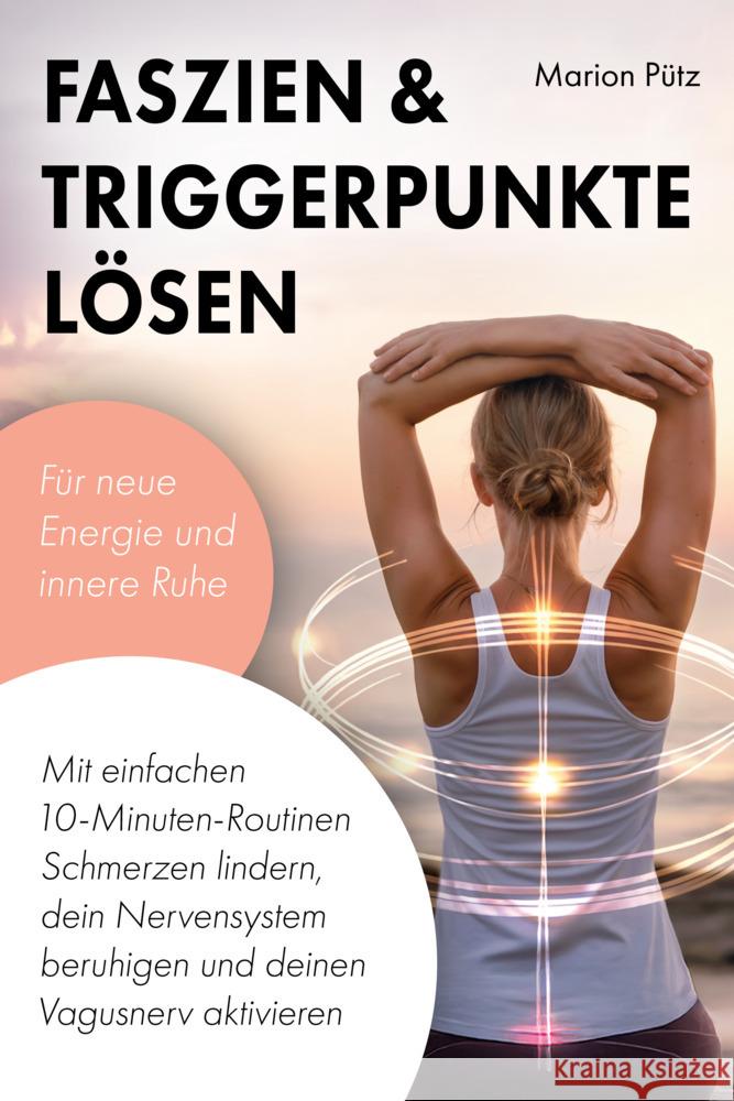 Faszien & Triggerpunkte lösen Pütz, Marion 9783690920643