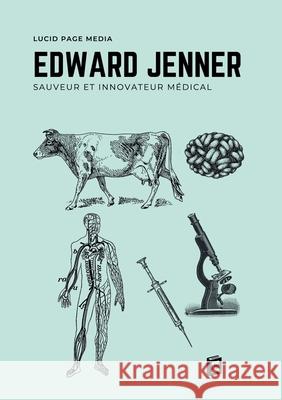 Edward Jenner: Sauveur et Innovateur M?dical Paul Br?mond 9783691047059