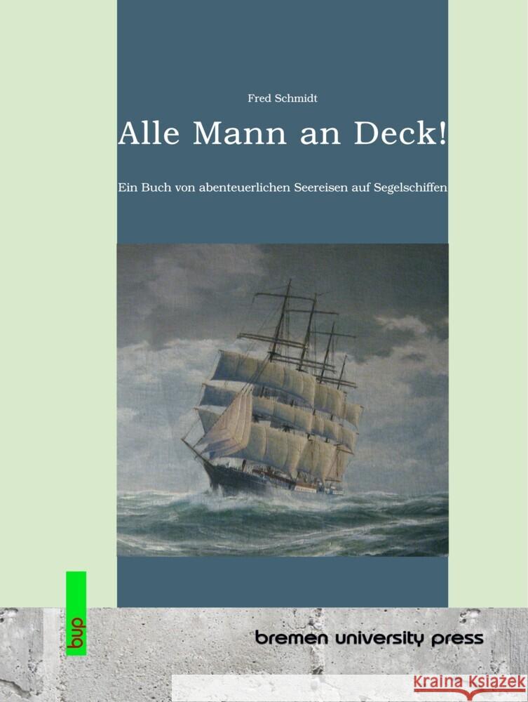 Alle Mann an Deck! Schmidt, Fred 9783691735123