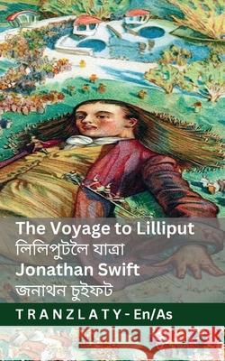 The Voyage to Lilliput / লিলিপুটলৈ যাত্ৰা (Gulliver's Travel Jonathan Swift Jackson                                  Tranzlaty 9783692295305 Tranzlaty