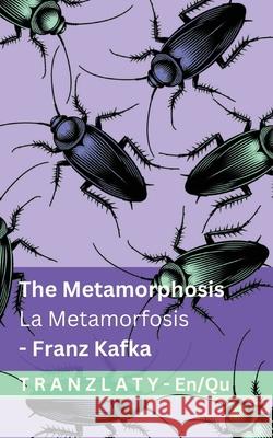 The Metamorphosis / La Metamorfosis: Tranzlaty English Runa Simi Franz Kafka Tranzlaty 9783692298047 Tranzlaty