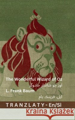 The Wonderful Wizard of Oz / اوز جو شاندار جادوگر Baum, L. Frank, Denslow, Tranzlaty 9783692299235