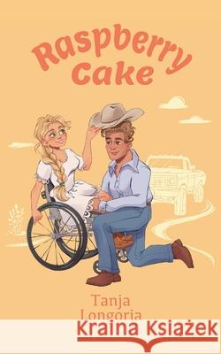 Raspberry Cake Tanja Longoria 9783692300405 Tanja Longoria