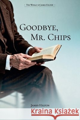 Goodbye, Mr. Chips/再见，奇普斯先生 James Hilton 9783693510032