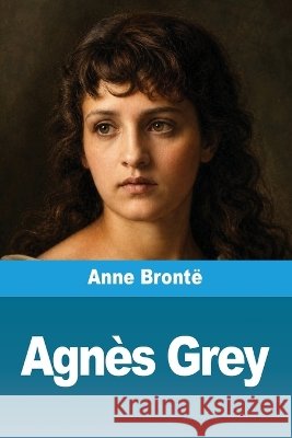 Agn?s Grey Anne Bront? 9783694211549 Prodinnova