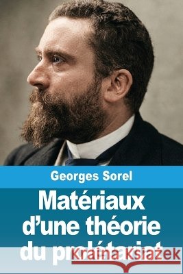 Mat?riaux d'une th?orie du prol?tariat Georges Sorel 9783694218227