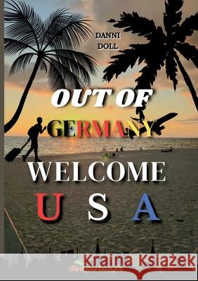 Out of Germany - Welcome USA Danni Doll 9783695100309 Bod - Books on Demand