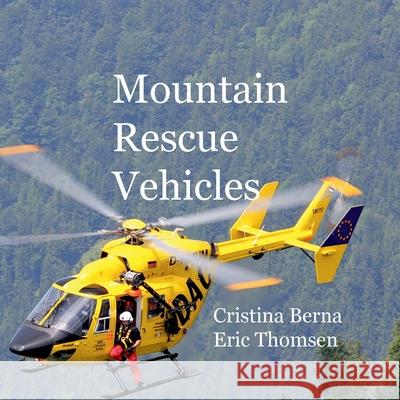 Mountain Rescue Vehicles Cristina Berna Eric Thomsen 9783695100439