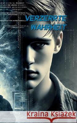 Verzerrte Wahrheit Ed Berg 9783695102730