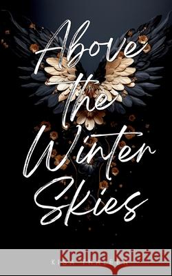 Above the Winter Skies: Fesselnde Dark Romantasy mit Engeln und Menschen in einer d?steren Fantasy-Welt Kisa Thaleen 9783695103072 Bod - Books on Demand