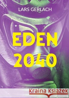 Eden 2040 Lars Gerlach 9783695106417