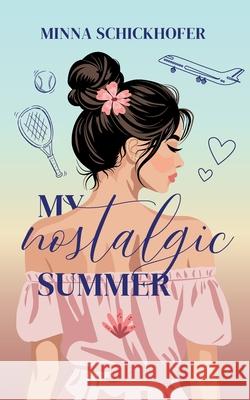 My nostalgic Summer Minna Schickhofer 9783695106493