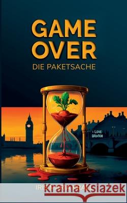 Game Over: Die Paketsache Iris Maria Krall 9783695111855 Bod - Books on Demand