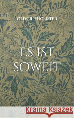 Es ist soweit: Gedichte Oliver F?glister 9783695117161 Bod - Books on Demand
