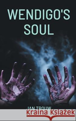 Wendigo's Soul Jan Trouw 9783695119295