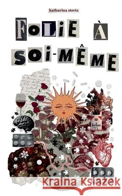 Folie ? soi-m?me Katharina Stertz 9783695119844 Bod - Books on Demand