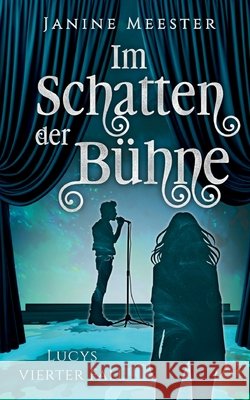 Im Schatten der B?hne: Lucys vierter Fall Janine Meester 9783695127542