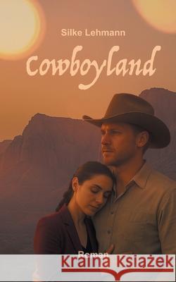 Cowboyland Silke Lehmann 9783695132799 Bod - Books on Demand