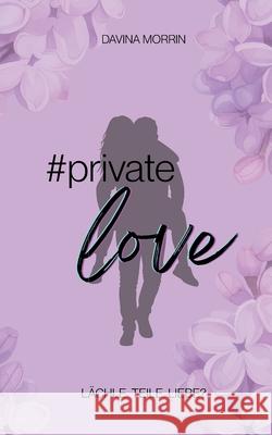 #privatelove Davina Morrin 9783695133550 Bod - Books on Demand