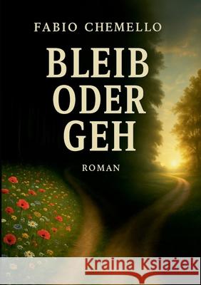 Bleib oder geh Fabio Chemello 9783695134748