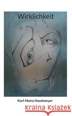 Wirklichkeit Karl-Heinz Haselmeyer 9783695142439