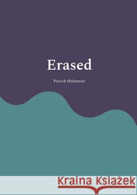 Erased Patrick Hofstetter 9783695142460