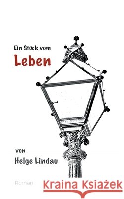 Ein St?ck vom Leben Helge Lindau 9783695144105