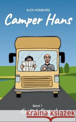 Camper Hans: Band 1: Endlich Ferien! Alexander Homburg 9783695144471
