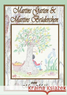 Martins Garten & Martins Br?derchen Maxi Mahl 9783695144587 Bod - Books on Demand