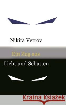 Ein Zug aus Licht und Schatten Nikita Vetrov 9783695145256