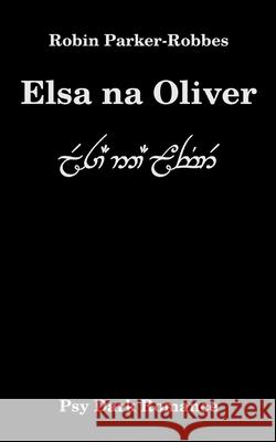Elsa na Oliver: Psy Dark Romance Robin Parker-Robbes 9783695161416 Bod - Books on Demand